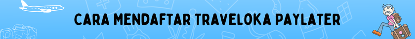 traveloka paylater