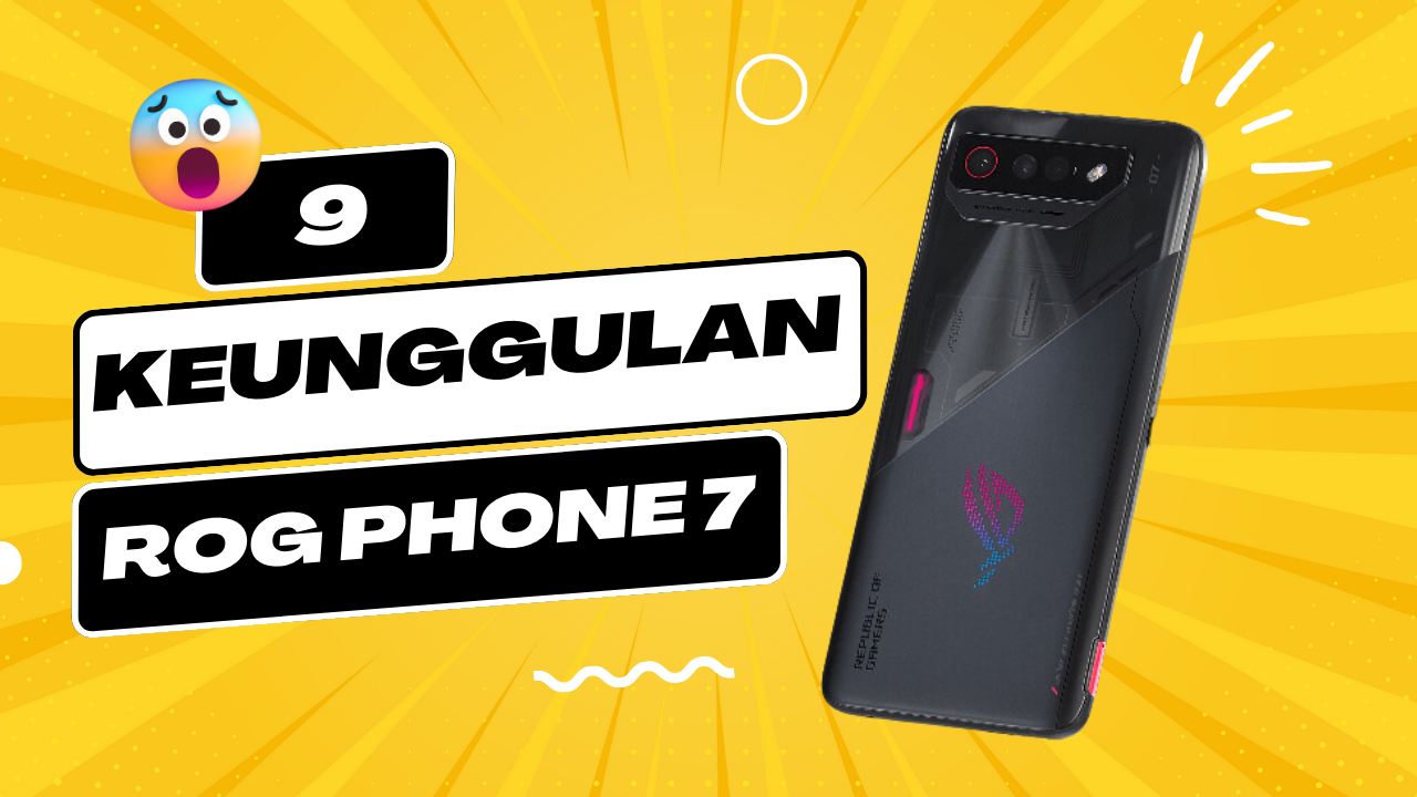 keunggulan asus rog phone 7