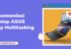 Punya 2 Layar, Ini Rekomendasi Laptop dari ASUS yang Siap Multitasking